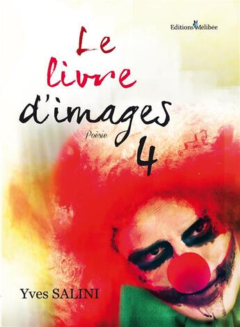 Couverture du livre « Le livre d'images t.4 ; poésie » de Yves Salini aux éditions Melibee