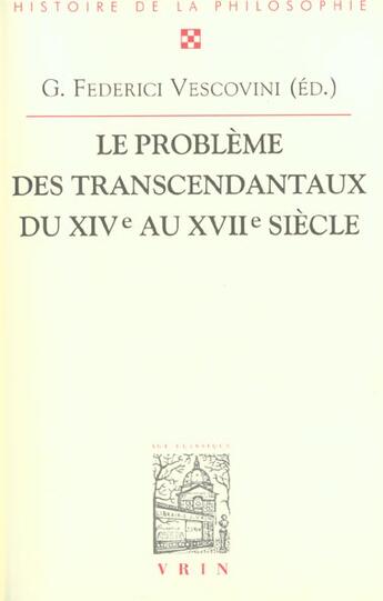 Couverture du livre « Le problème de transcendantaux du XIV au XVIIe siècle » de Federici Vescovini aux éditions Vrin
