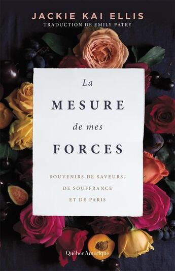 Couverture du livre « La mesure de mes forces » de Ellis Jackie Kai aux éditions Quebec Amerique