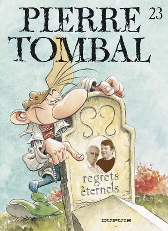 Couverture du livre « Pierre Tombal Tome 23 : regrets éternels » de Marc Hardy et Raoul Cauvin aux éditions Dupuis