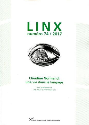Couverture du livre « Linx, n 74/2017. claudine normand, une vie dans le langage » de Sitri Ablali Driss aux éditions Pu De Paris Ouest