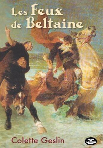 Couverture du livre « Les feux de Beltaine » de Colette Geslin aux éditions Montagnes Noires