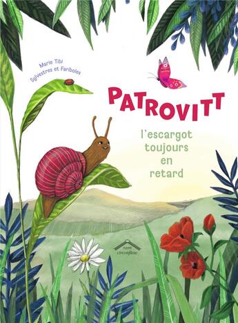 Couverture du livre « Patrovitt, l'escargot toujours en retard » de Marie Tibi aux éditions Circonflexe