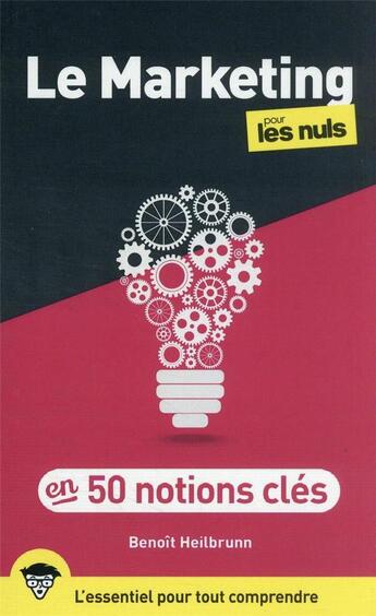 Couverture du livre « 50 notions clés de marketing pour les nuls (2e édition) » de Benoit Heilbrunn aux éditions First
