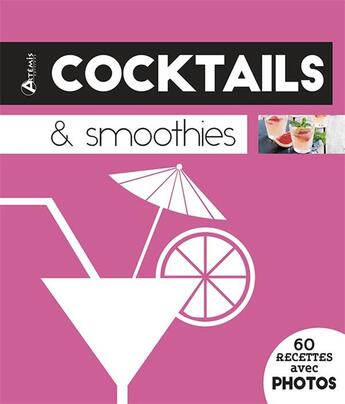 Couverture du livre « Cocktails & smoothies » de  aux éditions Artemis