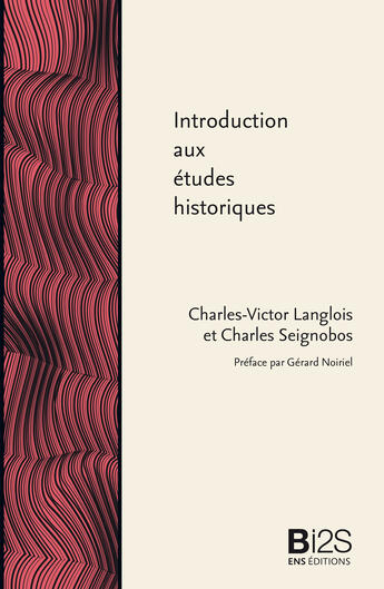 Couverture du livre « Introduction aux études historiques » de Charles Seignobos et Charles-Victor Langlois aux éditions Ens