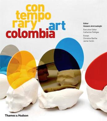 Couverture du livre « Contemporary art colombia » de Hossein Amirsadeghi aux éditions Thames & Hudson