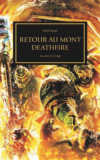 Couverture du livre « Warhammer 40.000 - the Horus Heresy Tome 32 : retour au mont Deathfire, au coeur de l'orage » de Nick Kyme aux éditions Black Library