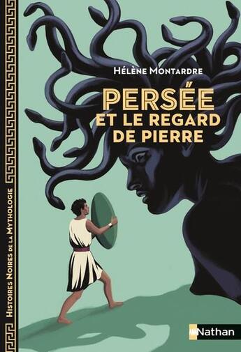 Couverture du livre « Persée et le regard de pierre » de Helene Montardre et Aline Bureau aux éditions Nathan