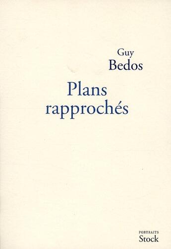 Couverture du livre « Plans rapprochés » de Guy Bedos aux éditions Stock