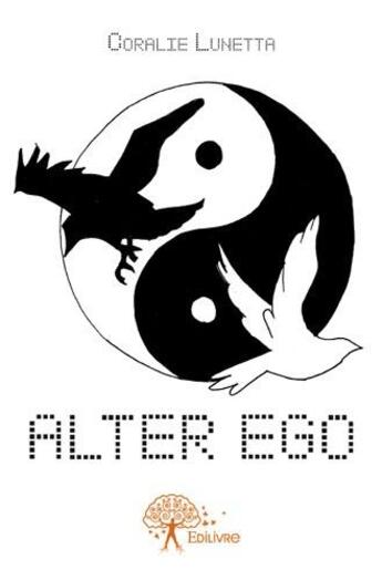 Couverture du livre « Alter ego » de Coralie Lunetta aux éditions Edilivre