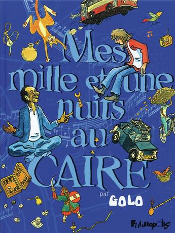 Couverture du livre « Mes mille et une nuits au Caire t.1 » de Golo aux éditions Futuropolis
