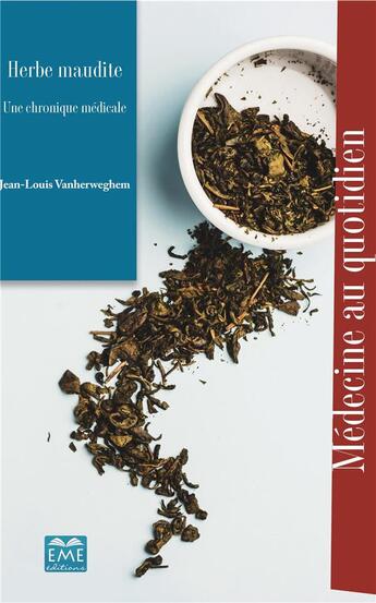 Couverture du livre « Herbe maudite : une chronique médicale » de Jean-Louis Vanherweghem aux éditions Eme Editions