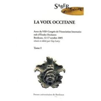 Couverture du livre « La voix occitane t.1 » de Guy Latry aux éditions Pu De Bordeaux