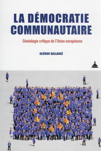 Couverture du livre « La démocratie communautaire » de Alienor Ballange aux éditions Editions De La Sorbonne