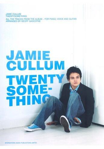 Couverture du livre « Jamie cullum twenty something ; piano, chant, guitare » de Jamie Cullum aux éditions Id Music