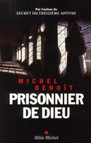 Couverture du livre « Prisonnier de Dieu » de Benoit Michel aux éditions Albin Michel