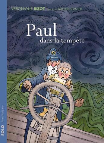 Couverture du livre « Paul dans la tempête » de Veronique Bizot et Walter Glassof aux éditions Actes Sud Junior