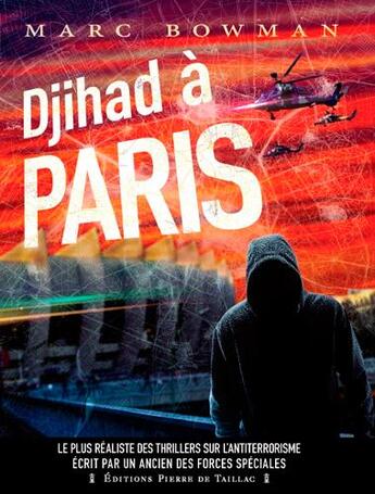 Couverture du livre « Djihad à Paris, une enquête d'Aymar de Milandre » de Marc Bowman aux éditions Editions Pierre De Taillac