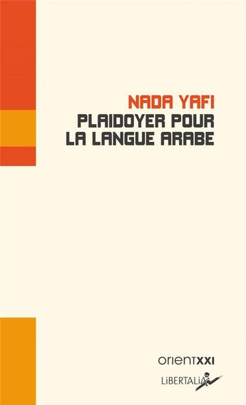 Couverture du livre « Plaidoyer pour la langue arabe » de Nada Yafi aux éditions Libertalia