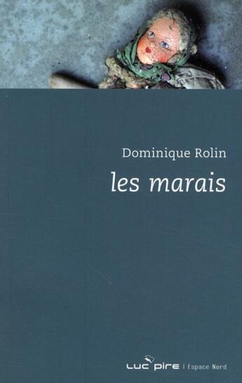 Couverture du livre « Les marais » de Dominique Rolin aux éditions Espace Nord