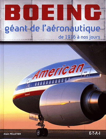 Couverture du livre « Boeing, géant de l'aéronautique » de Alain Pelletier aux éditions Etai