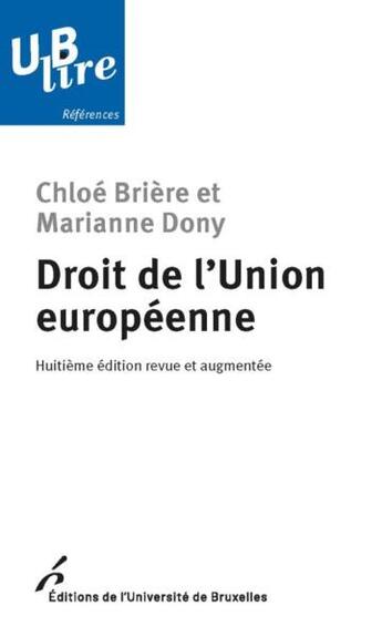 Couverture du livre « Droit de l'Union européenne (8e édition) » de Marianne Dony et Chloe Briere aux éditions Universite De Bruxelles