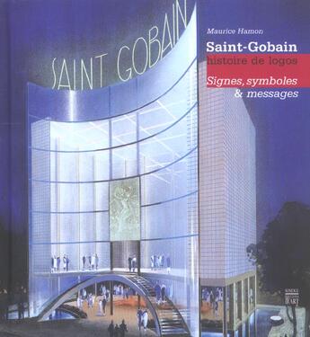 Couverture du livre « Saint-gobain, histoire de logos.signes,symboles et messages » de Michel Hamon aux éditions Somogy