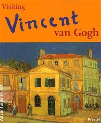 Couverture du livre « Visiting vincent van gogh (adventures in art) » de Breunesse Caroline aux éditions Prestel