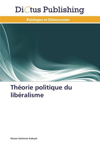 Couverture du livre « Theorie politique du liberalisme » de Gabryel-N aux éditions Dictus