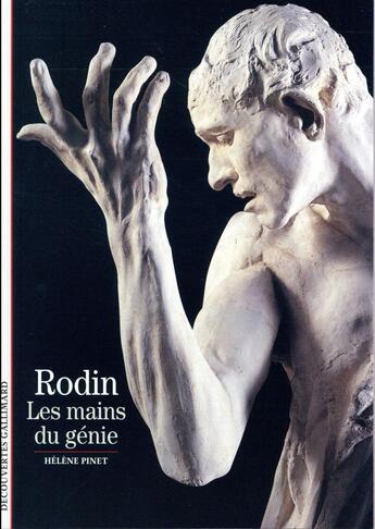Couverture du livre « Rodin ; les mains du génie » de Helene Pinet aux éditions Gallimard