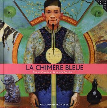 Couverture du livre « La chimère bleue » de Carminati Muriel et Jame'S Prunier aux éditions Gallimard-jeunesse