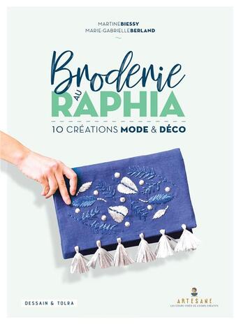 Couverture du livre « Broderie au raphia » de Martine Biessy et Marie-Gabrielle Berland aux éditions Dessain Et Tolra