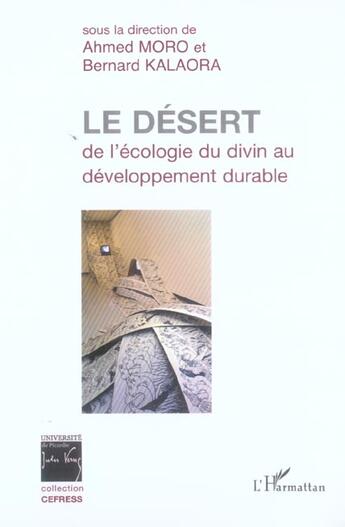 Couverture du livre « Le desert : de l'ecologie du divin au developpement durable » de Bernard Kalaora aux éditions L'harmattan