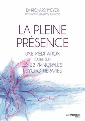 Couverture du livre « La pleine présence » de Jacques Vigne et Richard Meyer aux éditions Guy Trédaniel