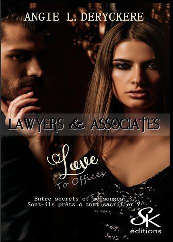 Couverture du livre « Lawyers & associates Tome 2 : love to offices » de Angie L. Deryckere aux éditions Sharon Kena