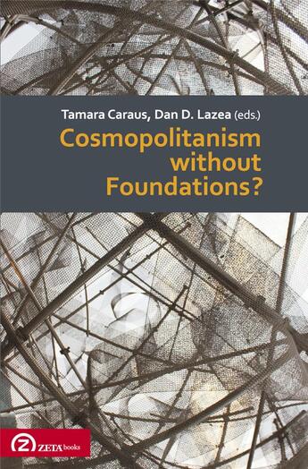Couverture du livre « Cosmopolitanism without foundation ? » de Tamaea Caraus et Dan D. Lazea aux éditions Zeta Books