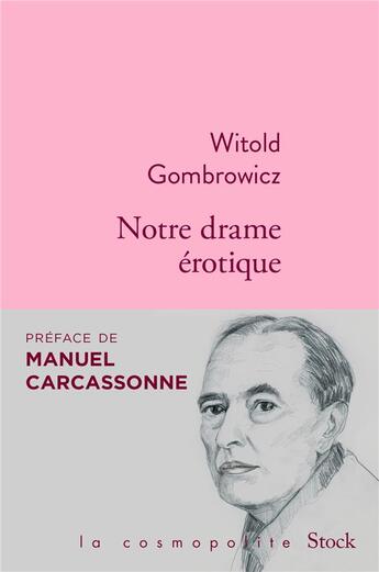 Couverture du livre « Notre drame érotique » de Witold Gombrowicz aux éditions Stock