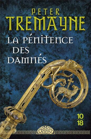 Couverture du livre « La pénitence des damnés » de Peter Tremayne aux éditions 10/18