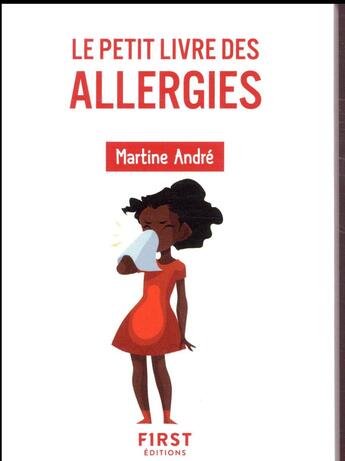 Couverture du livre « Le petit livre des allergies (2e édition) » de Martine Andre aux éditions First