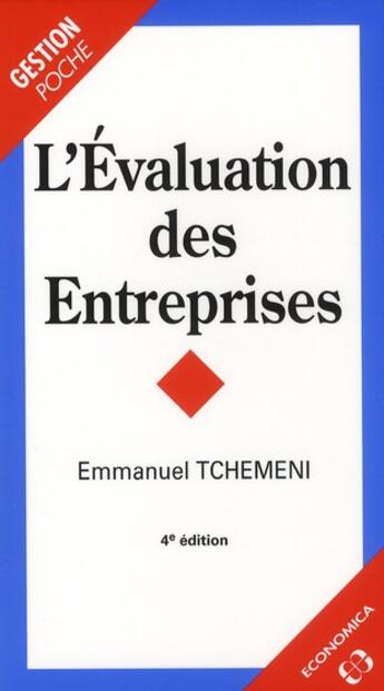 Couverture du livre « L' évaluation des entreprises (4e édition) » de Emmanuel Tchemeni aux éditions Economica