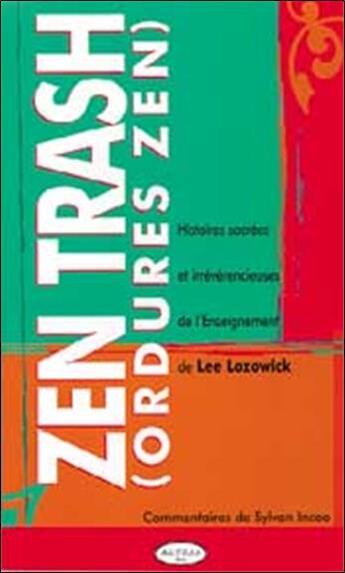 Couverture du livre « Zen trash (ordures zen) » de Lee Lozowick aux éditions Altess