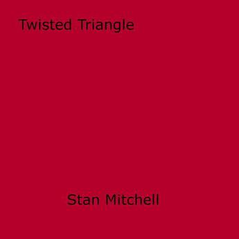 Couverture du livre « Twisted Triangle » de Stan Mitchell aux éditions Epagine