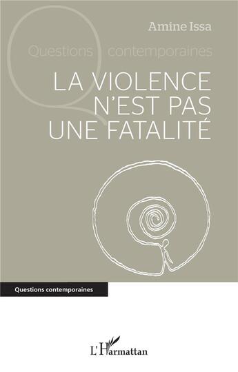 Couverture du livre « La violence n'est pas une fatalité » de Amine Issa aux éditions L'harmattan