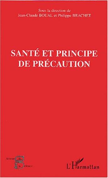 Couverture du livre « Sante et principe de precaution » de Philippe Brachet aux éditions L'harmattan