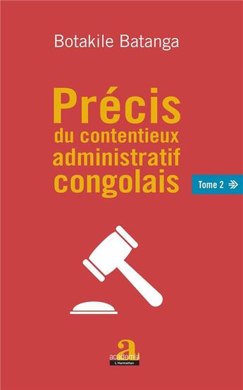 Couverture du livre « Précis du contentieux administratif congolais t.2 » de Botakile Batanga aux éditions Academia