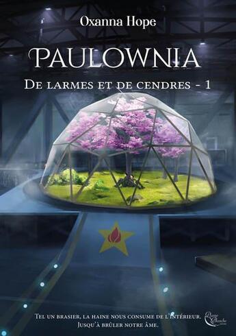 Couverture du livre « De larmes et de cendres t.1 : Paulownia » de Oxanna Hope aux éditions Plume Blanche