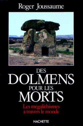 Couverture du livre « Dolmens pour les morts » de Joussaume-R aux éditions Hachette Litteratures
