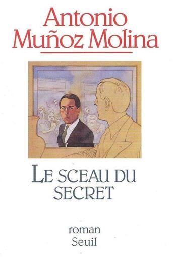 Couverture du livre « Le Sceau Du Secret » de Antonio Munoz Molina aux éditions Seuil