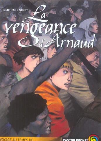 Couverture du livre « La vengeance d'Arnaud » de Bertrand Solet et Antoine Ronzon aux éditions Pere Castor